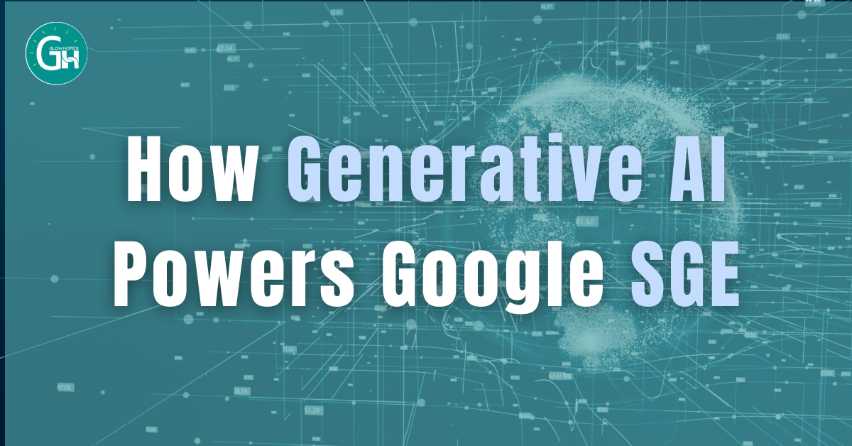 How Generative AI Powers Google SGE (1)